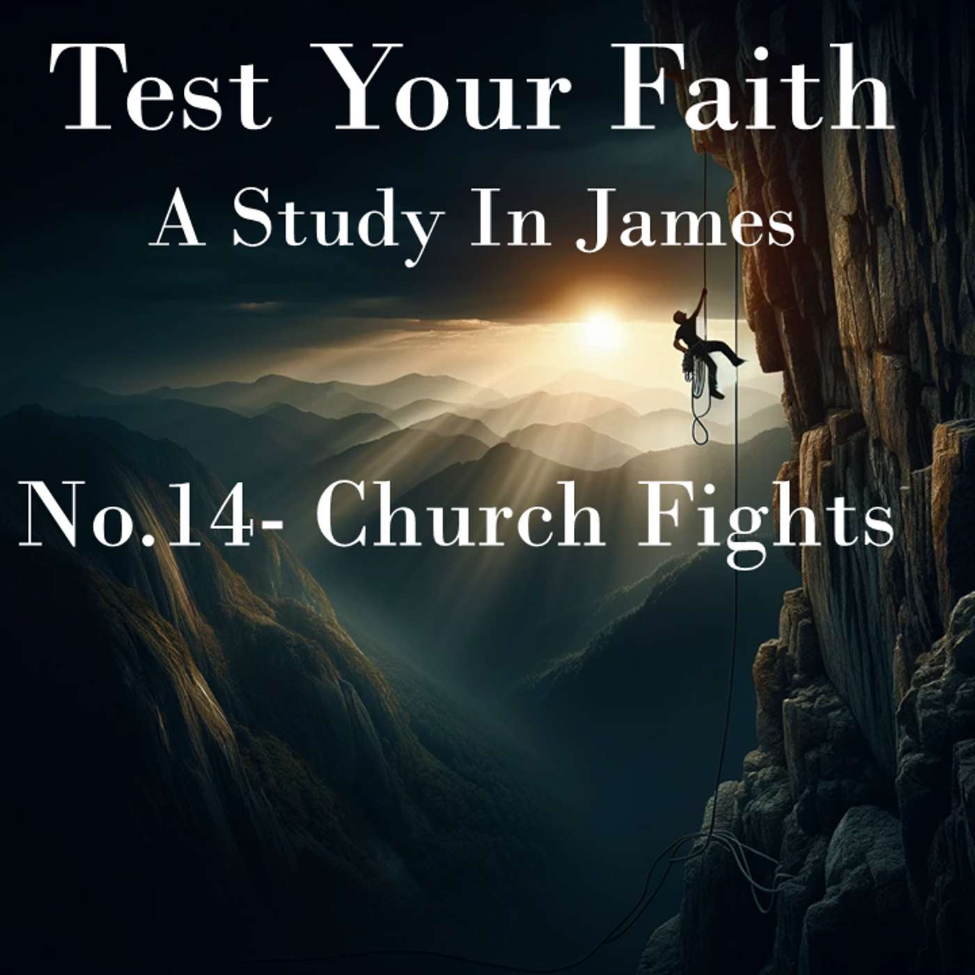 Test Your Faith (James) No.14- Church Fights
