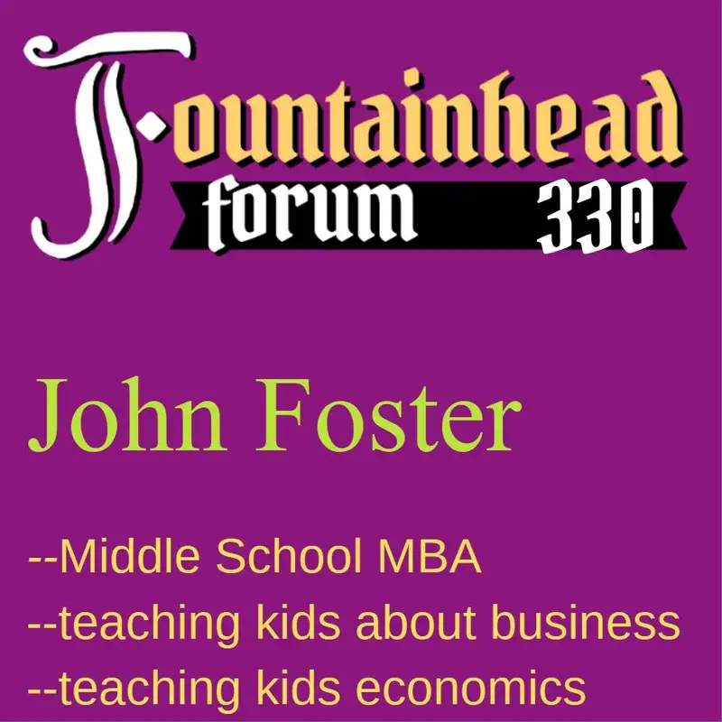 FF-330: John Foster and his work with the "Middle School MBA"