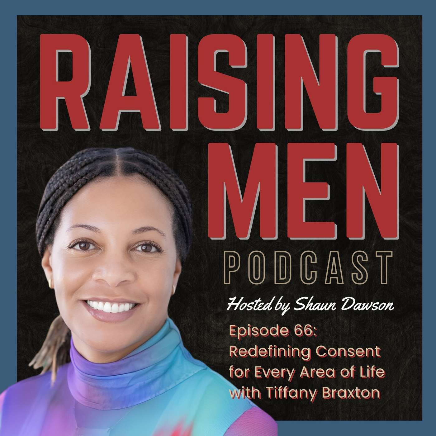 Redefining Consent for Every Area of Life with Tiffany Braxton episode artwork