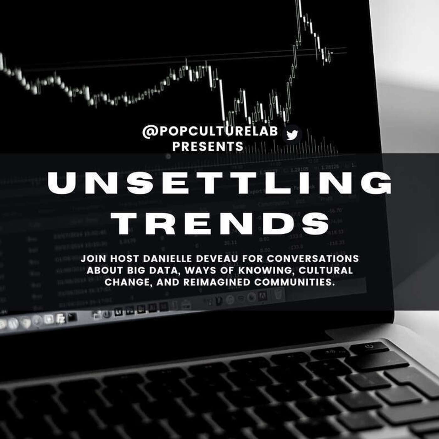 Unsettling Trends: Episode One - Trends, Data, and Information episode artwork