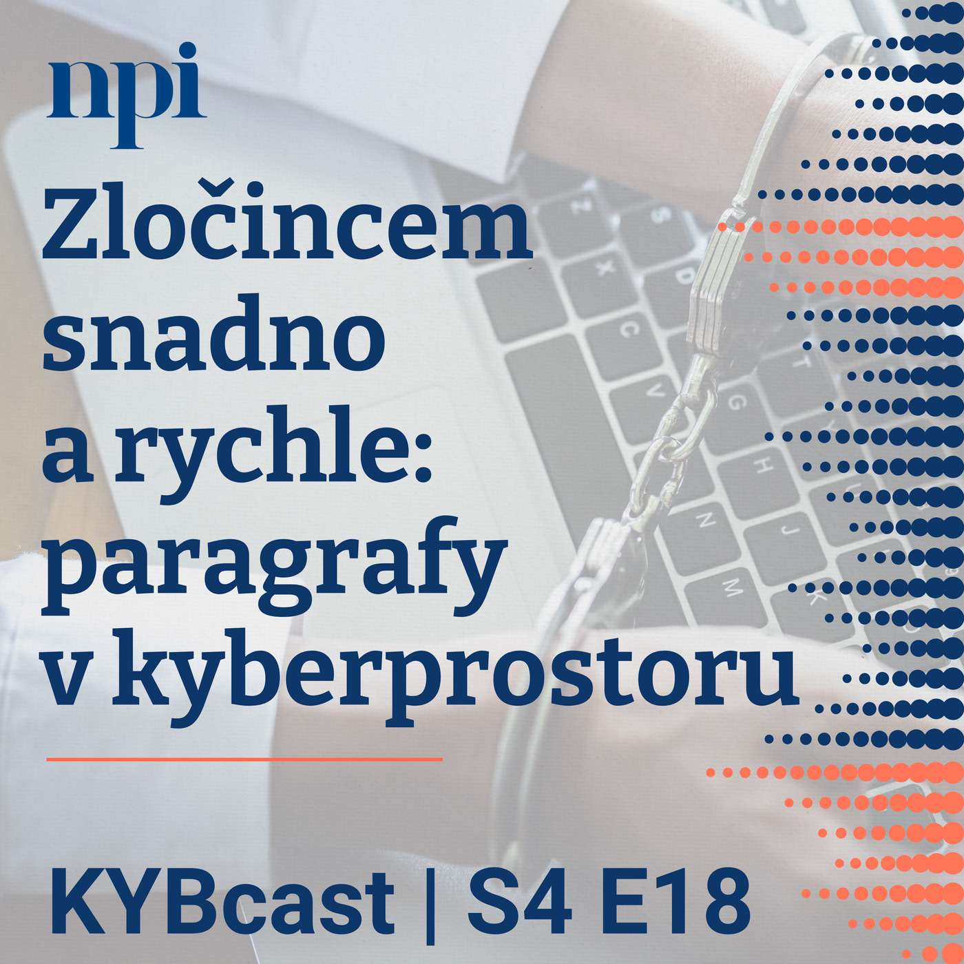 Zločincem snadno a rychle: paragrafy v kyberprostoru | S4:E18