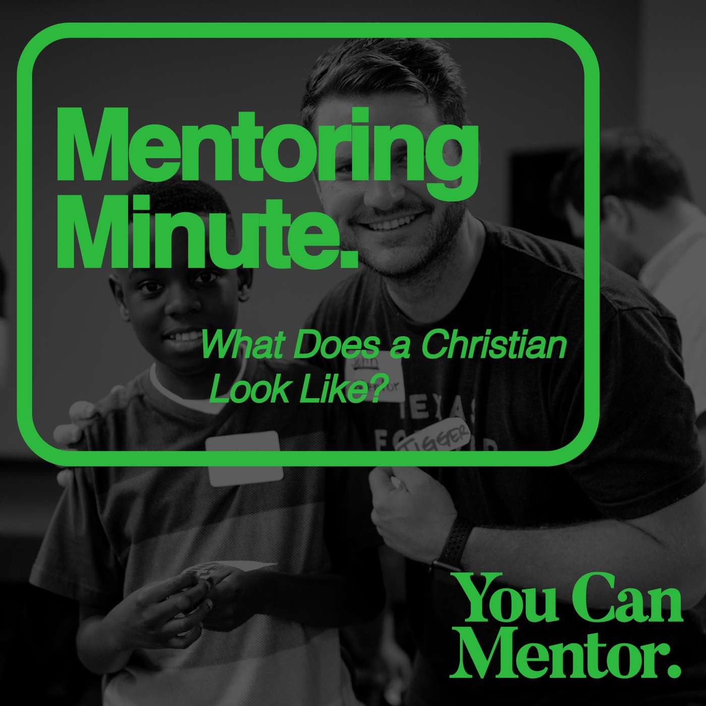 You Can Mentor: A Christian Youth Mentoring Podcast