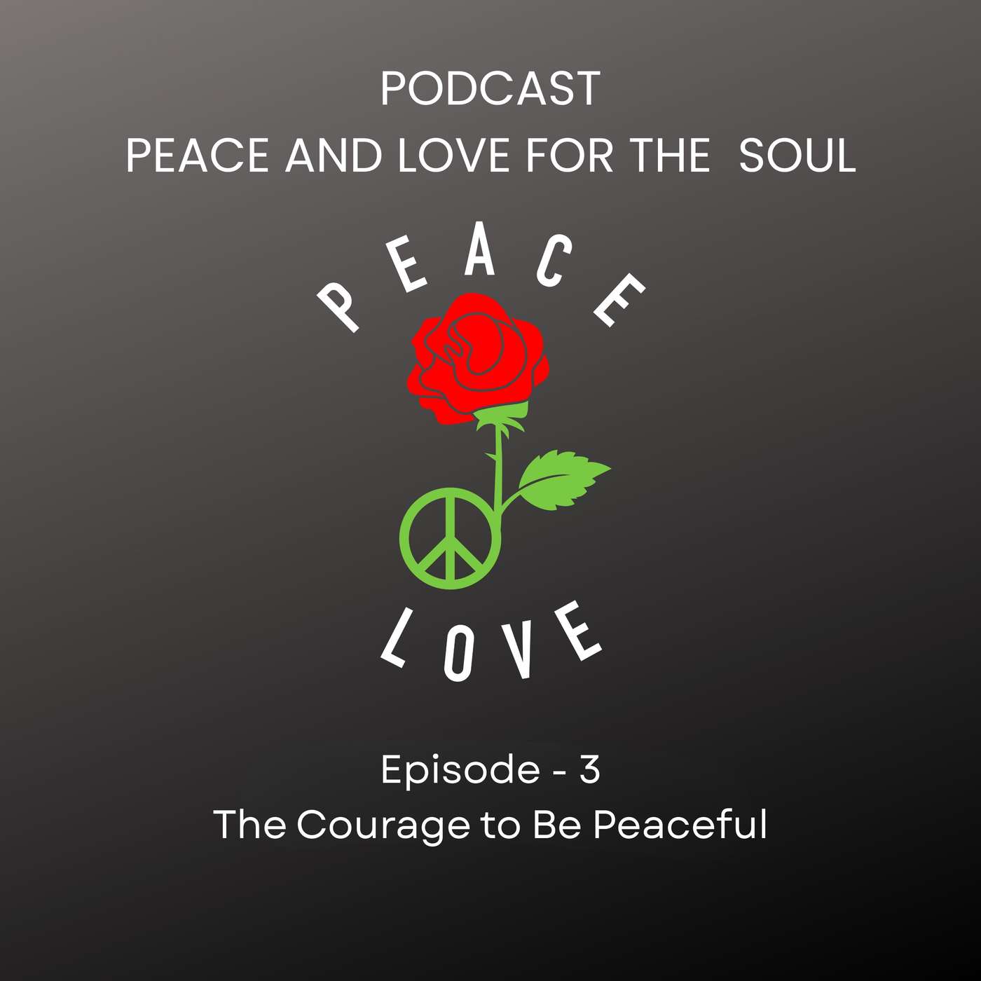 The Courage to Be Peaceful episode artwork