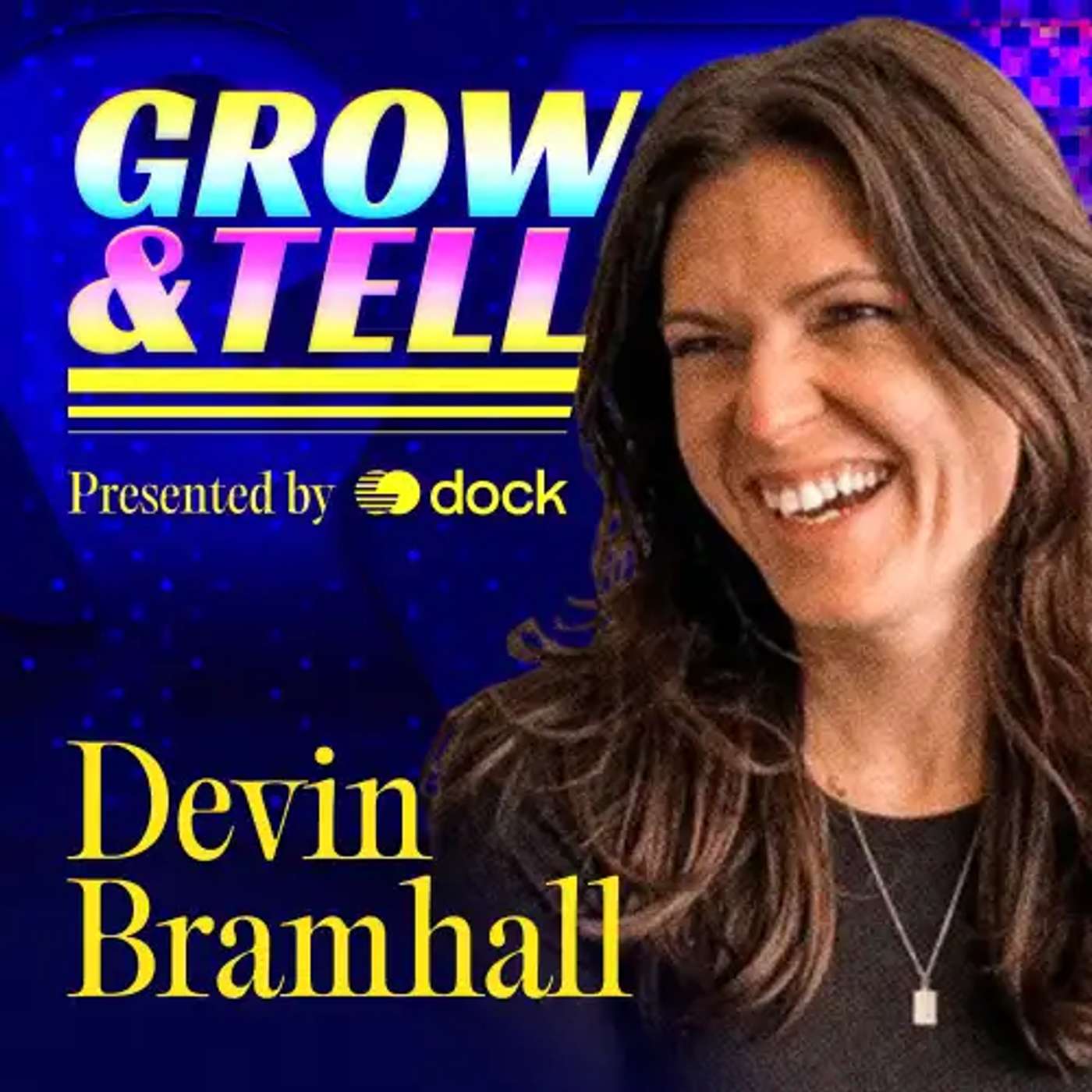 Grow & Tell
