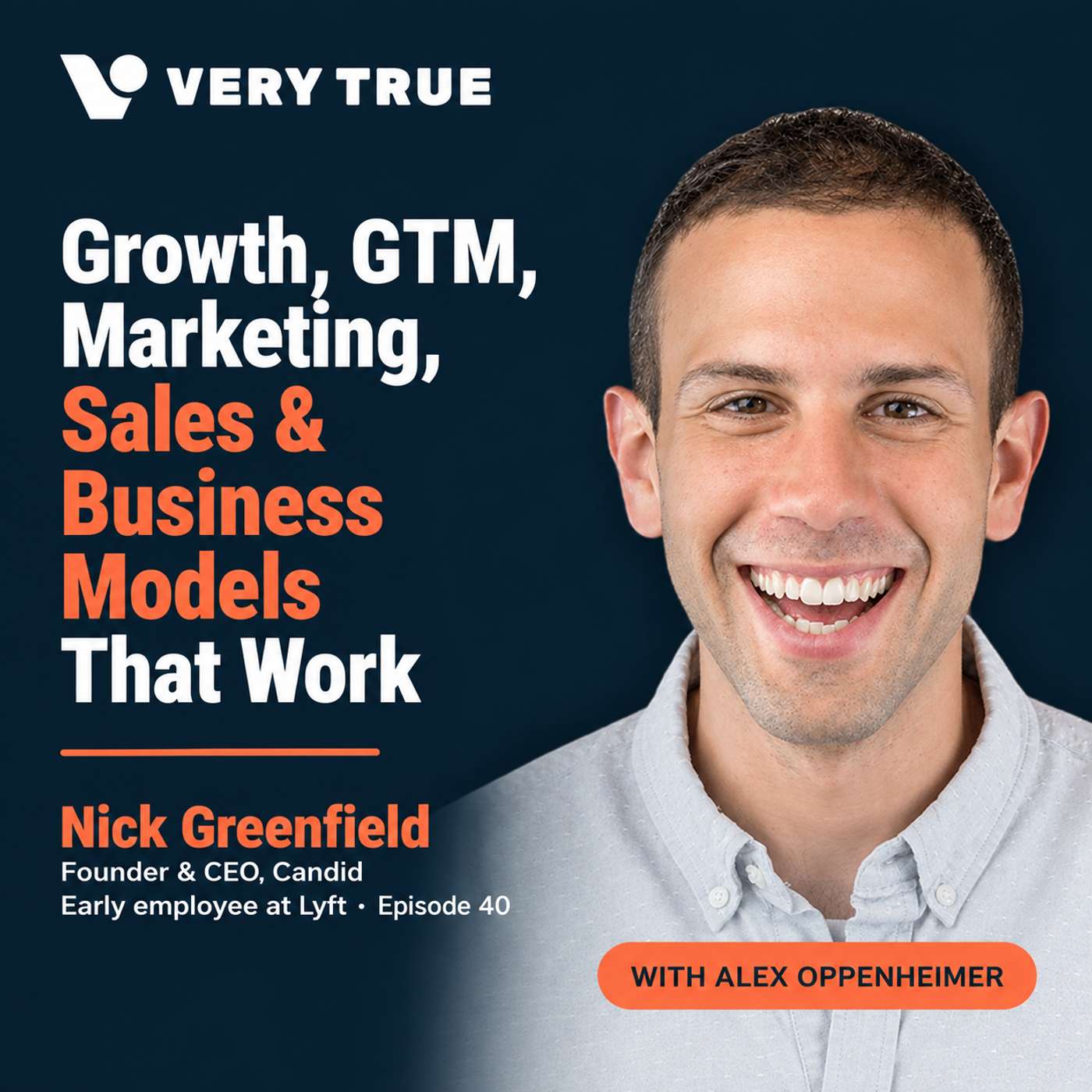 Growth, GTM, Marketing, Sales and Business Models that Work with Nick Greenfield