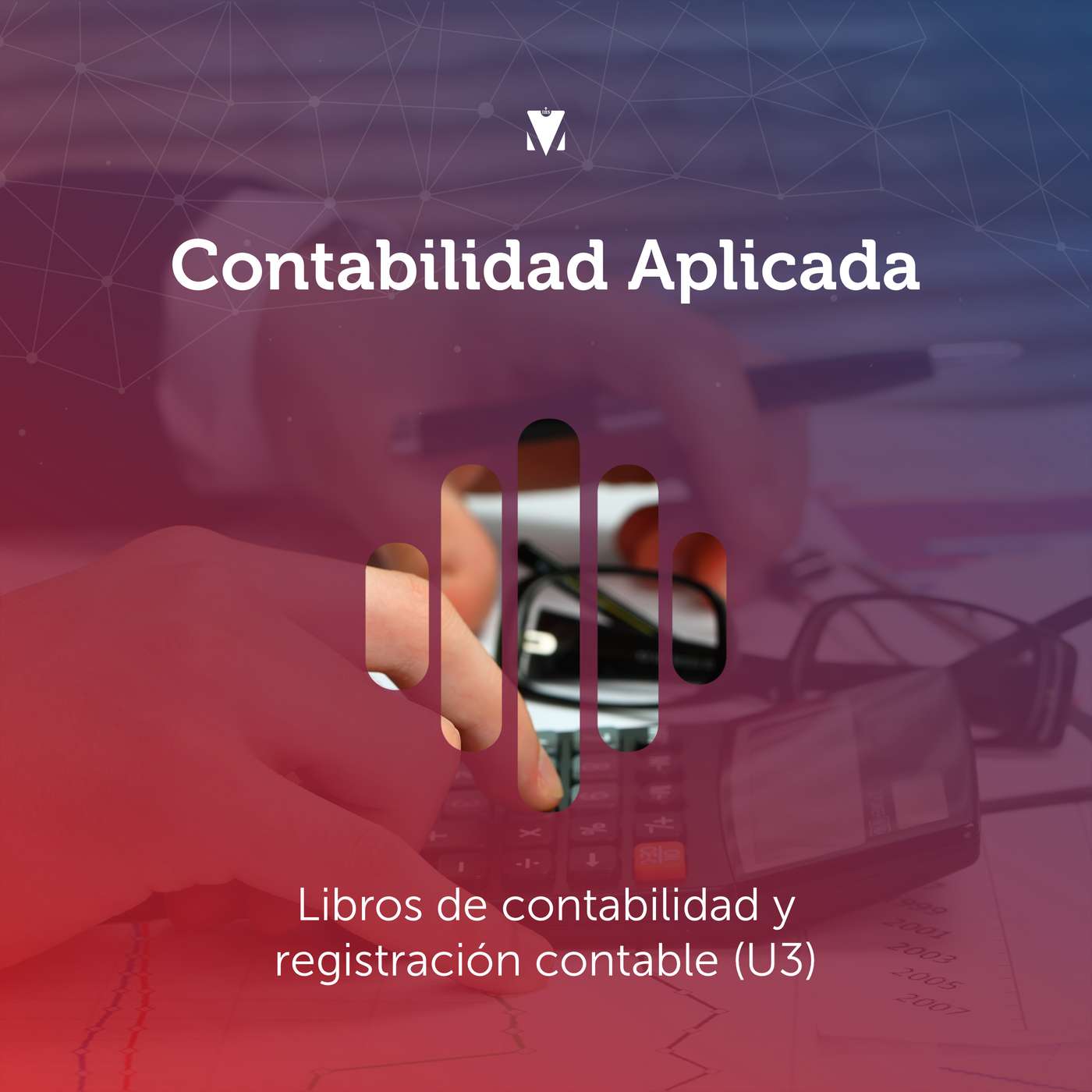3 - CONTABILIDAD APLICADA: Libros de contabilidad y registración contable (U3)