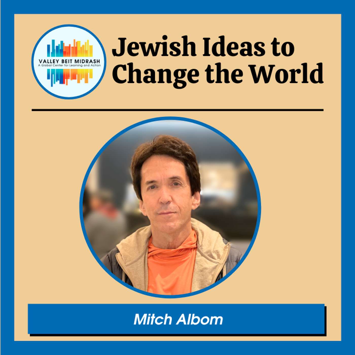 Faith, Healing, and Hope: Mitch Albom in Conversation with Rabbi Shmuly Faith, Healing, and Hope: Mitch Albom in Conversation with Rabbi Shmuly