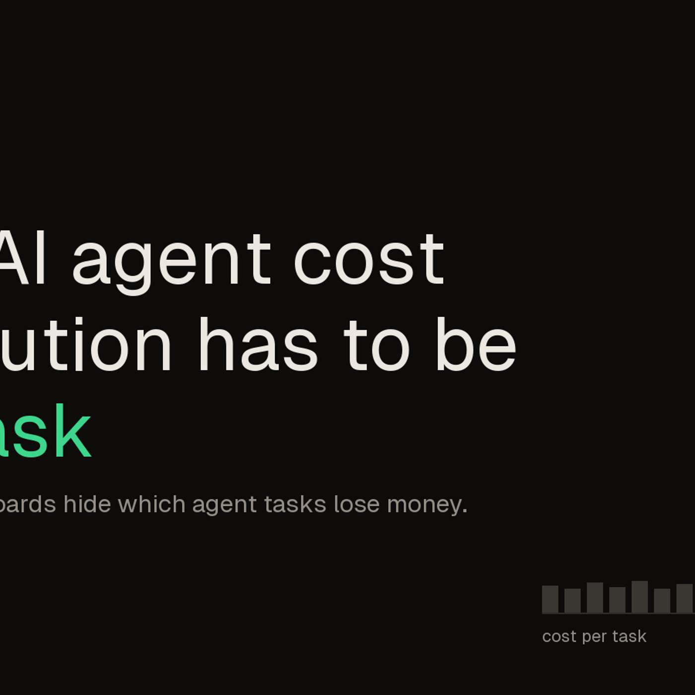 Why AI Agent Cost Attribution Has to Be Per Task