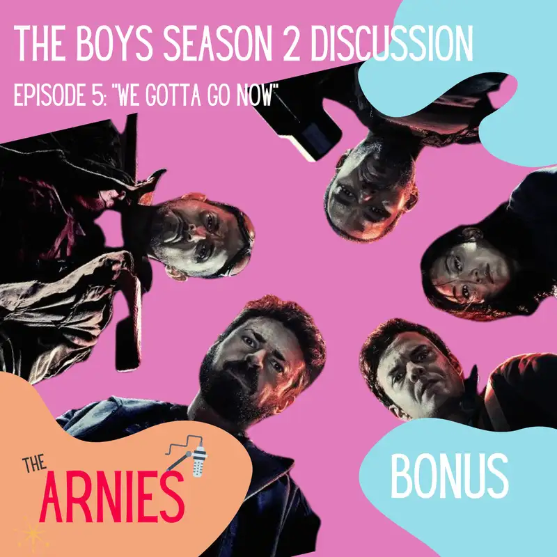 The Boys Season 2 Discussion: Ep.5 "We Gotta Go Now"