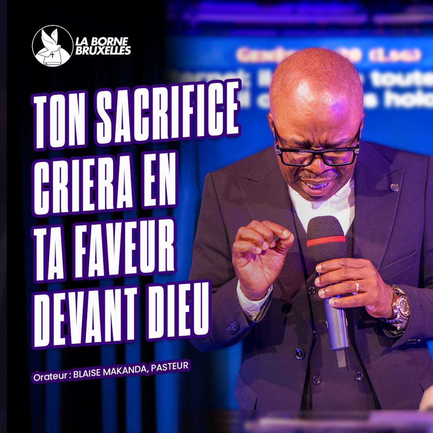 TON SACRIFICE CRIERA EN TA FAVEUR DEVANT DIEU | Blaise MAKANDA, Pasteur TON SACRIFICE CRIERA EN TA FAVEUR DEVANT DIEU | Blaise MAKANDA, Pasteur