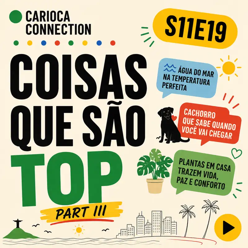 Coisas que são top - Part III