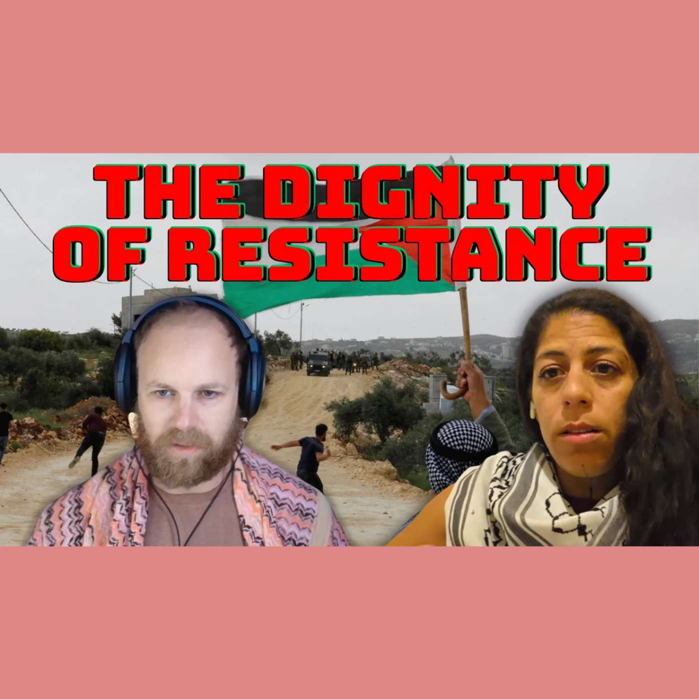 The Dignity of Palestinian Resistance: Ashira Darwish on Trauma, Imprisonment & Healing episode artwork