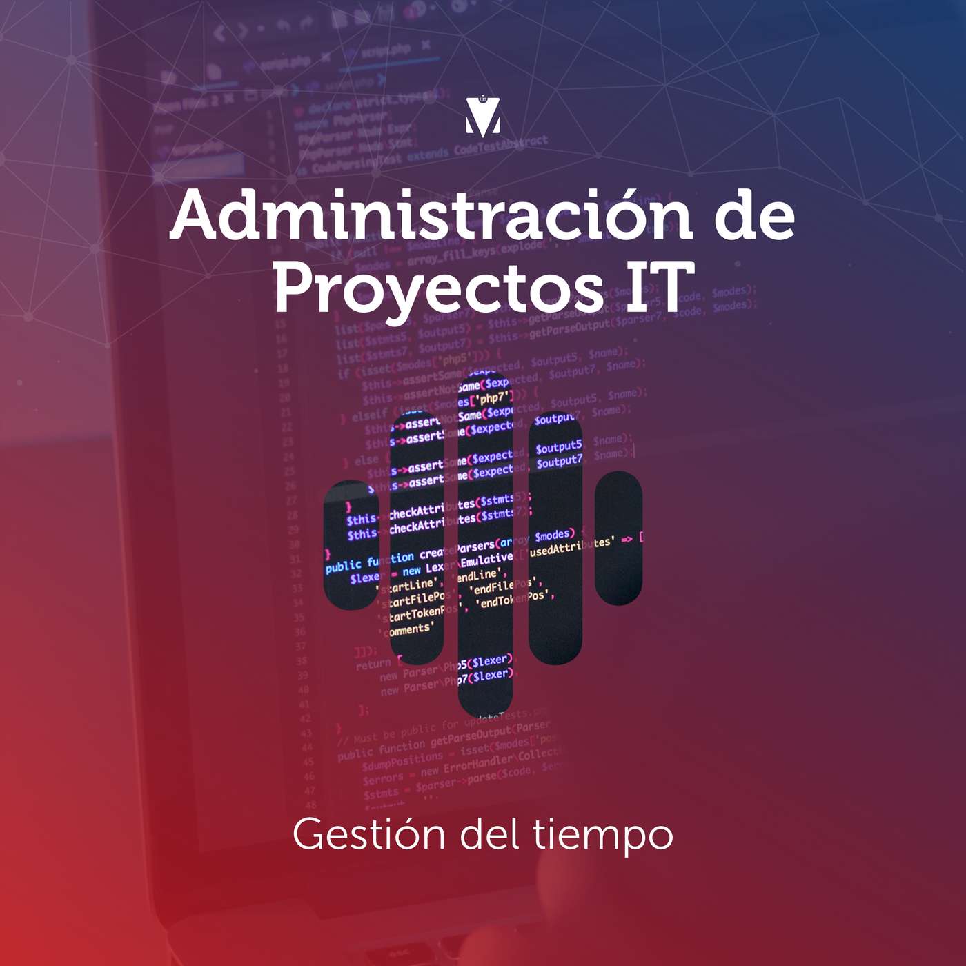 2 - ADMINISTRACIÓN DE PROYECTOS IT: Gestión del tiempo episode artwork