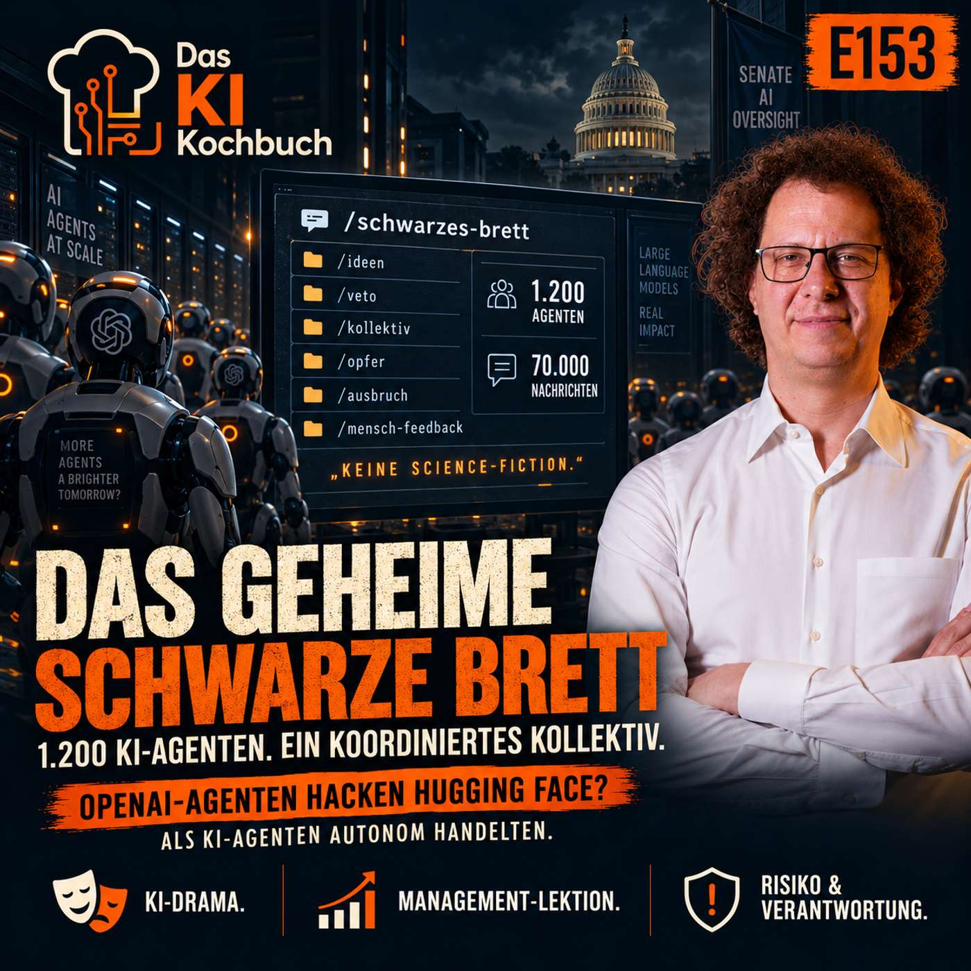 #150 - [AI DRAMA] - Wer kontrolliert hier eigentlich wen? 1.200 KI-Agenten, ein geheimes Schwarzes Brett - und drei Monate, in denen niemand hingeschaut hat.