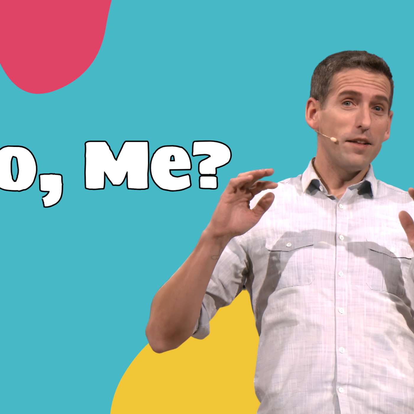 Who, Me? (Let’s Go 2 - Pastor Mike) Who, Me? (Let’s Go 2 - Pastor Mike)