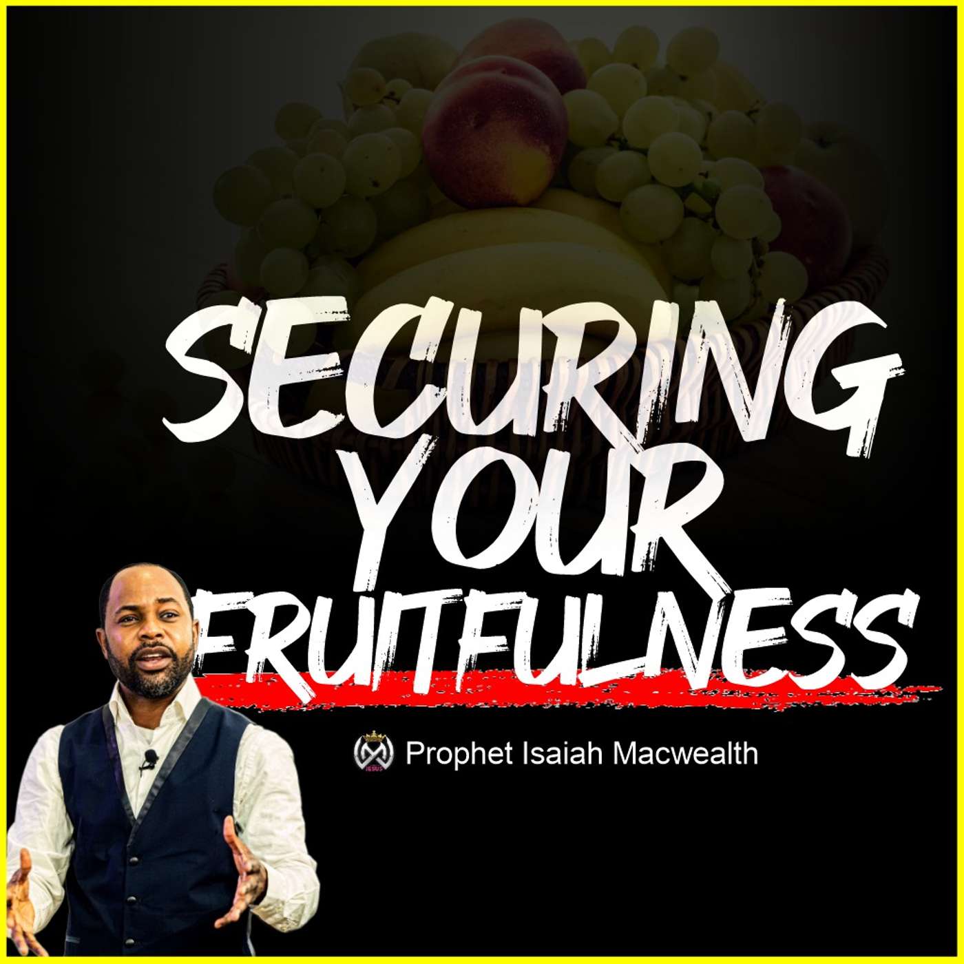 SECURING YOUR FRUITFULNESS episode artwork