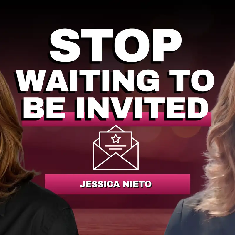 Stop Waiting to Be Invited: Jessica Nieto on Creating Community That Converts