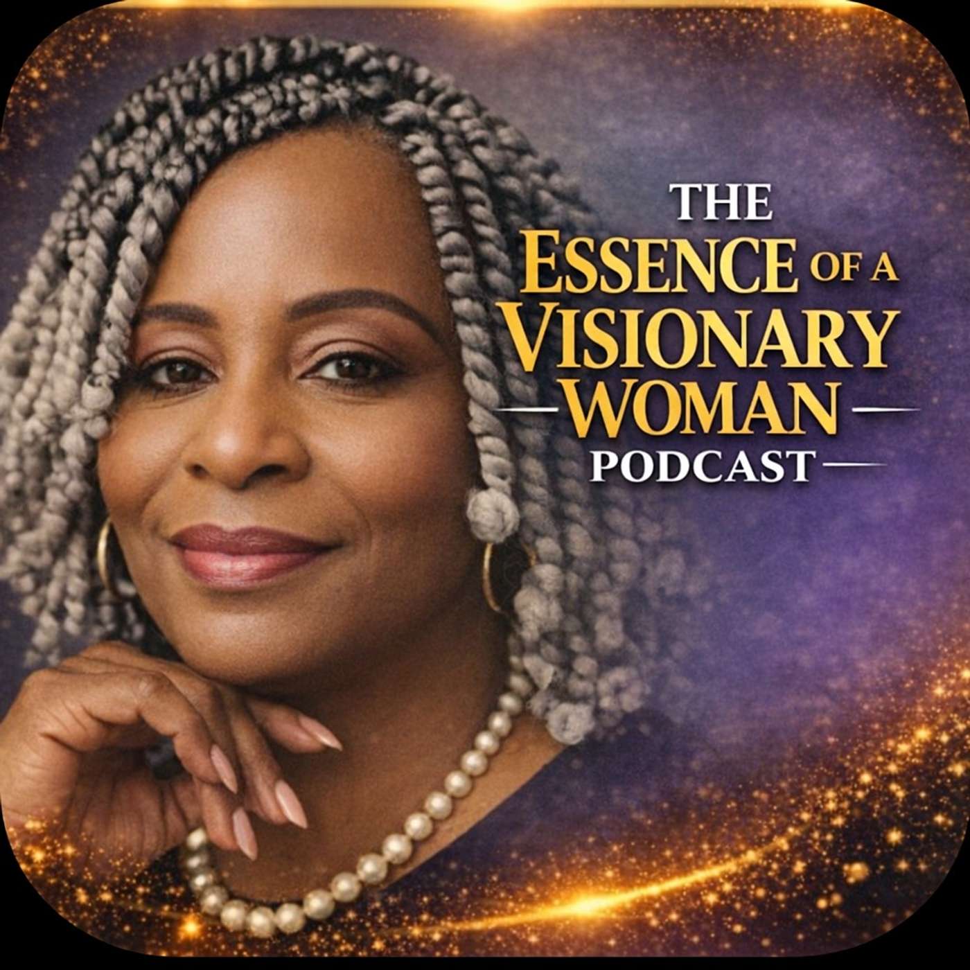 The Essence of a Visionary Woman Podcast podcast artwork