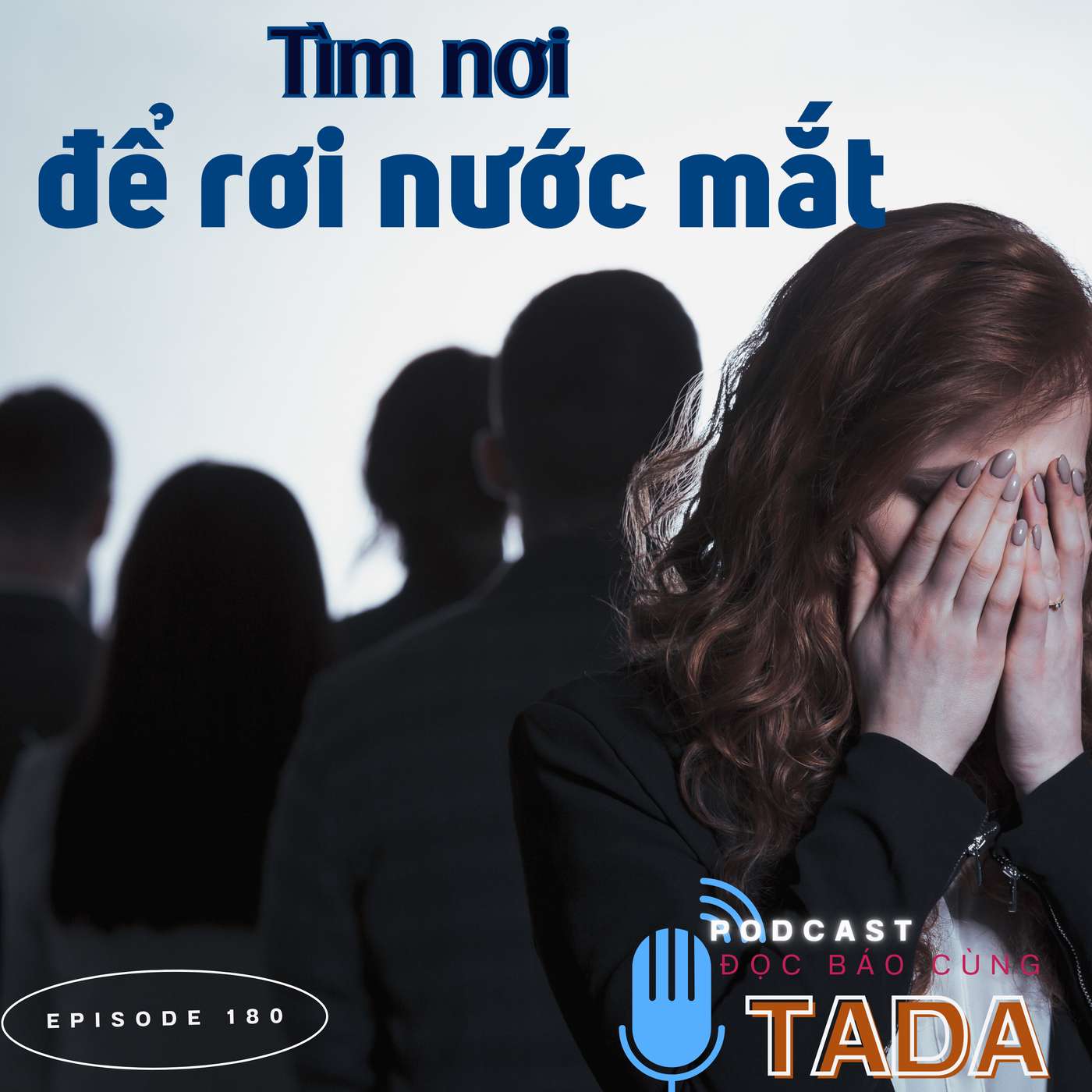 Tìm nơi để rơi nước mắt