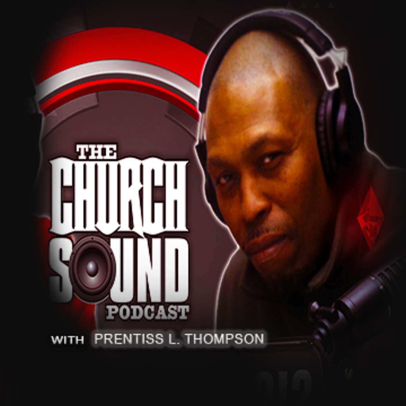 The Church Sound Podcast with Prentiss L. Thompson