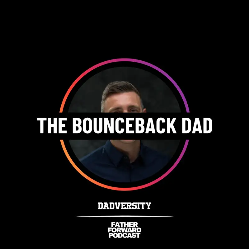The Bounceback Dad with Christian Hoyle