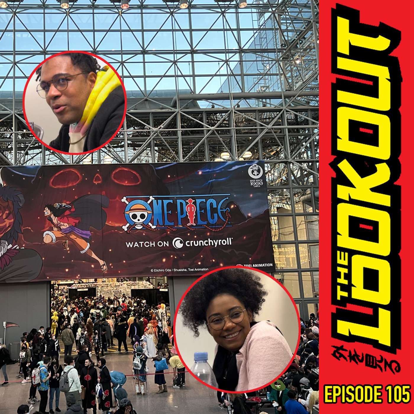 The Lookout: Episode 105 – Live From Anime NYC (w/ Zeno Robinson & Anairis Quiñones)