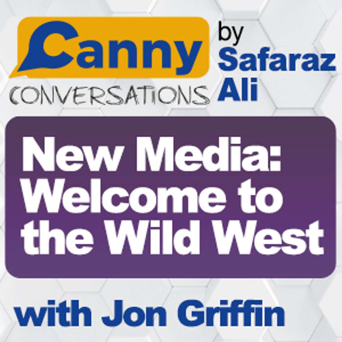 Canny Conversations Podcast by Safaraz Ali