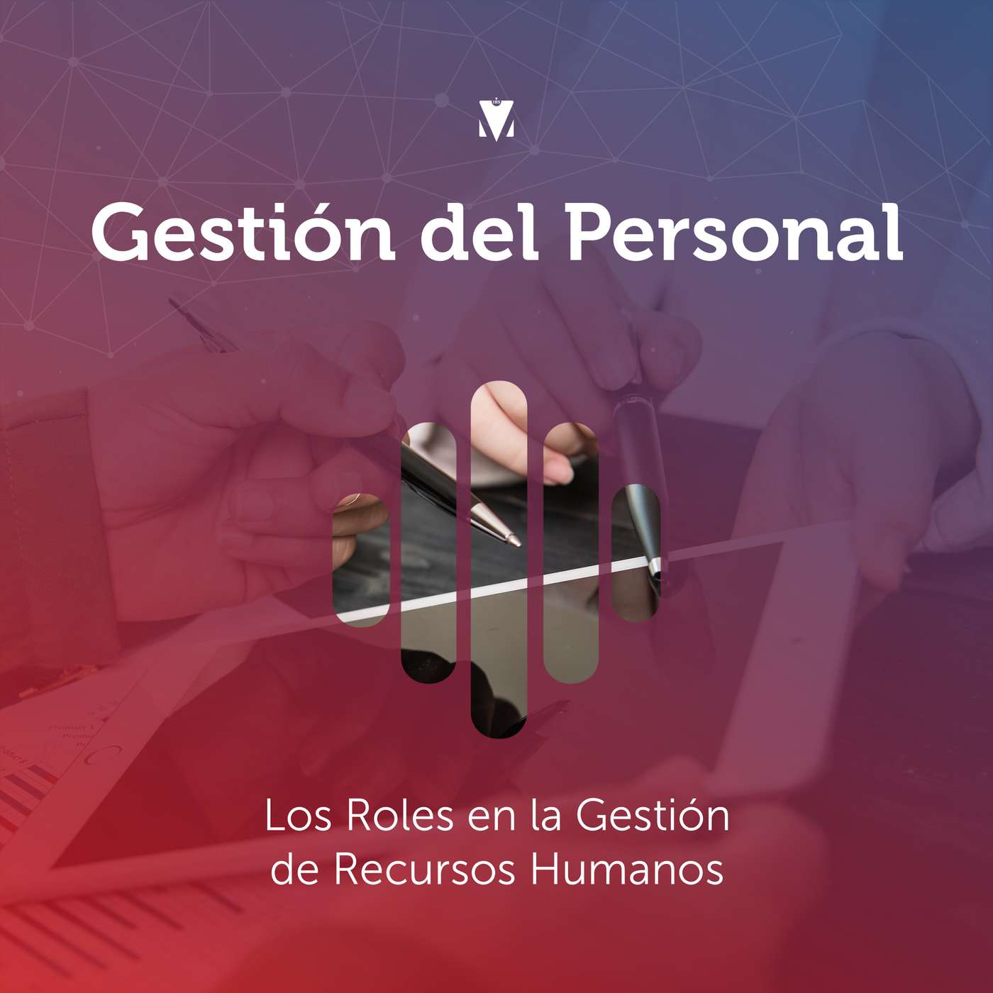 1 - GESTIÓN DEL PERSONAL: Los Roles en la Gestión de Recursos Humanos episode artwork