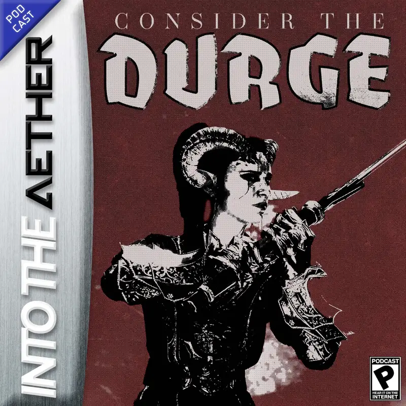 Consider the Durge (feat. Going on vacation, Nintendo controllers, and more!)