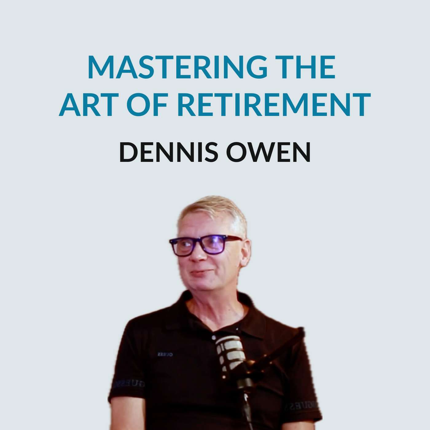 How To Retire Well: Dennis Owen on Moving Abroad, Building Community, Volunteering, Adapting to New Cultures, Creating Routine, Consulting After Retirement, Managing Money Mindset Shifts, Staying Current with Technology, Health Habits, Navigating Expat Li How To Retire Well: Dennis Owen on Moving Abroad, Building Community, Volunteering, Adapting to New Cultures, Creating Routine, Consulting After Retirement, Managing Money Mindset Shifts, Staying Current with Technology, Health Habits, Navigating Expat Li