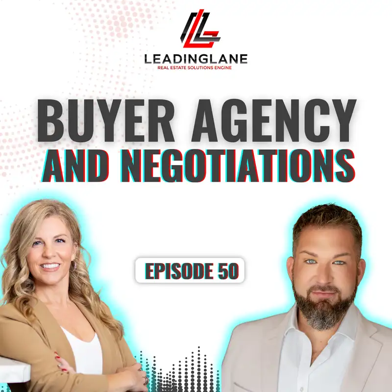 Buyer Agency and Negotiations | LeadingLane Podcast | Episode 50