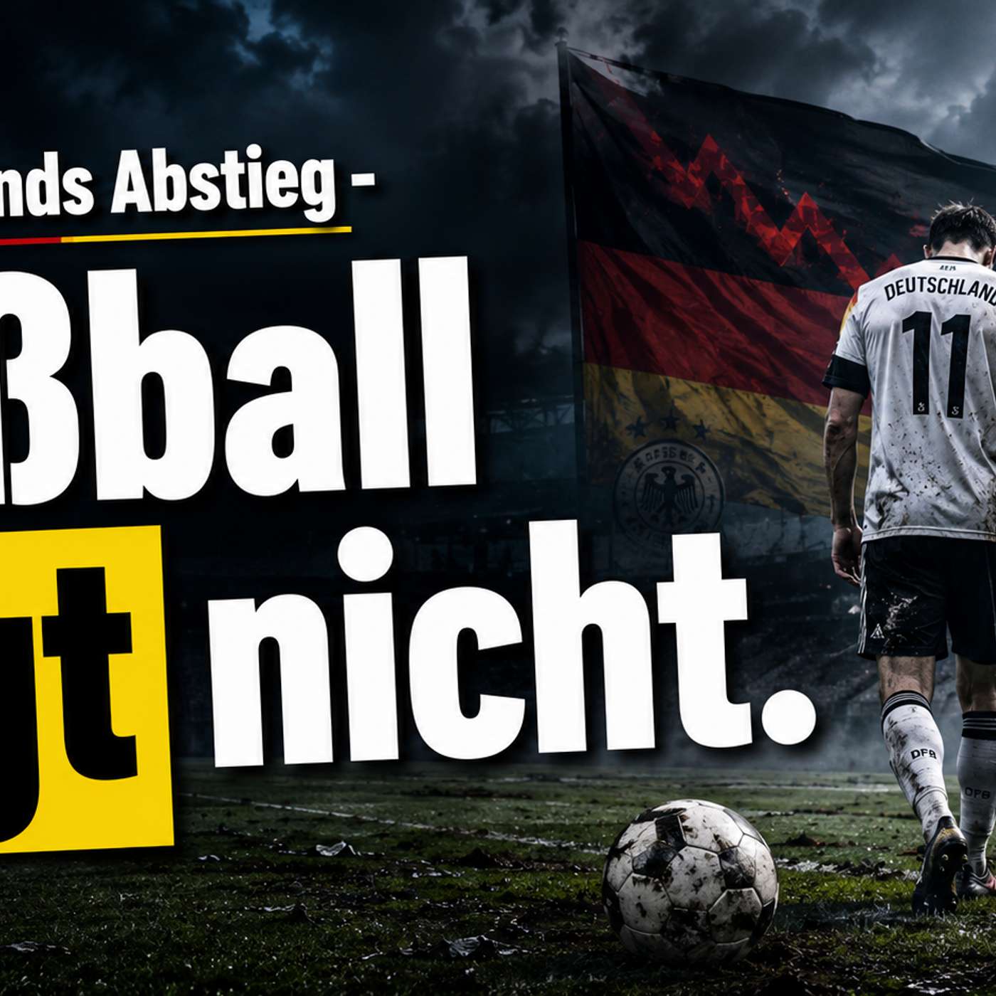 Deutschlands Abstieg: Fußball lügt nicht! episode artwork