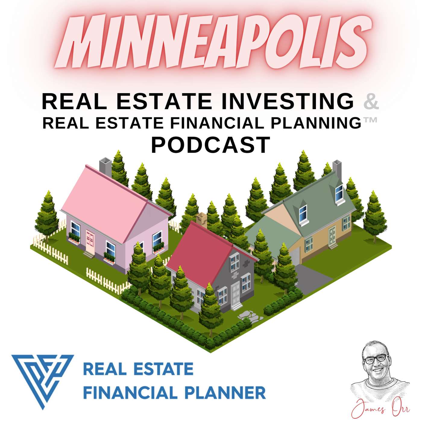 Minneapolis Real Estate Investing &amp; Real Estate Financial Planning™ Podcast