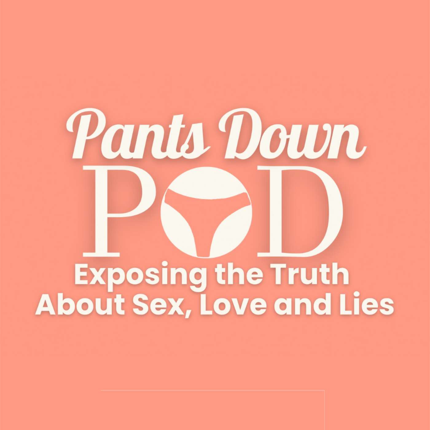 Pants Down Pod