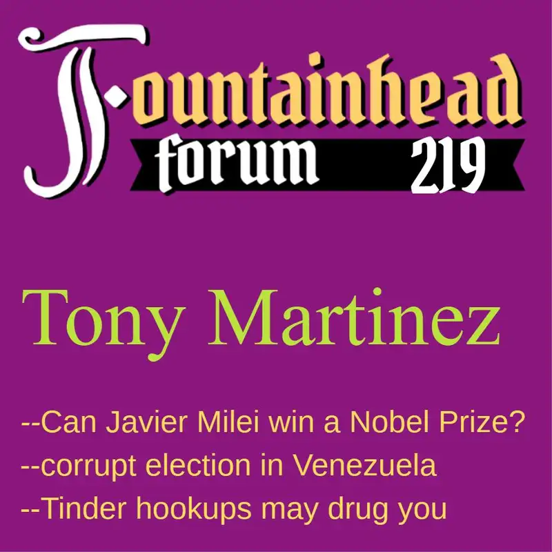 FF-219: Tony Martinez on Javier Milei and the prospects for liberty in Central and South America