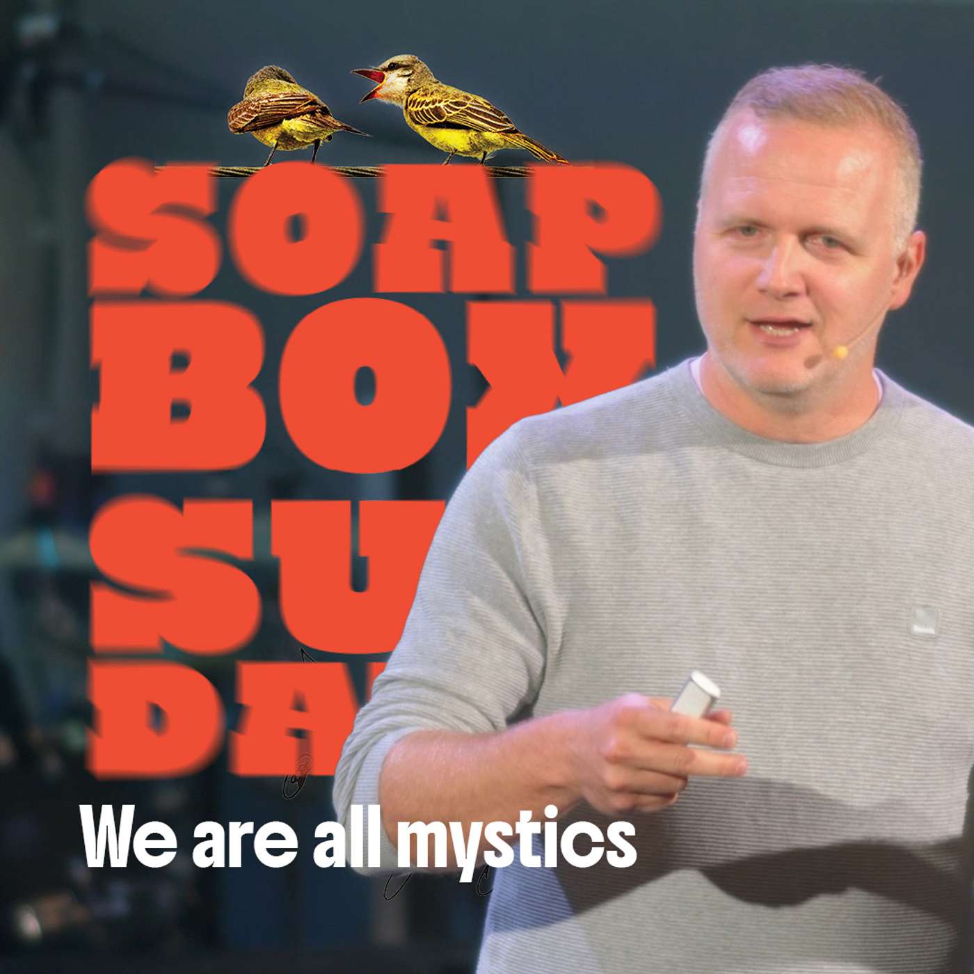 We are all mystics - Scott Wall