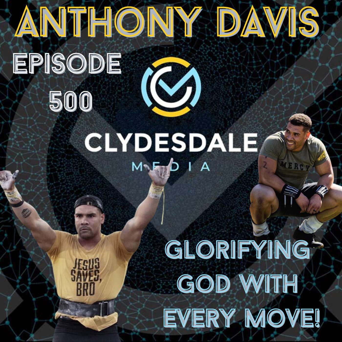 Anthony Davis - The Clydesdale Media Semifinalist Series | Glorifying God with Every Move episode artwork