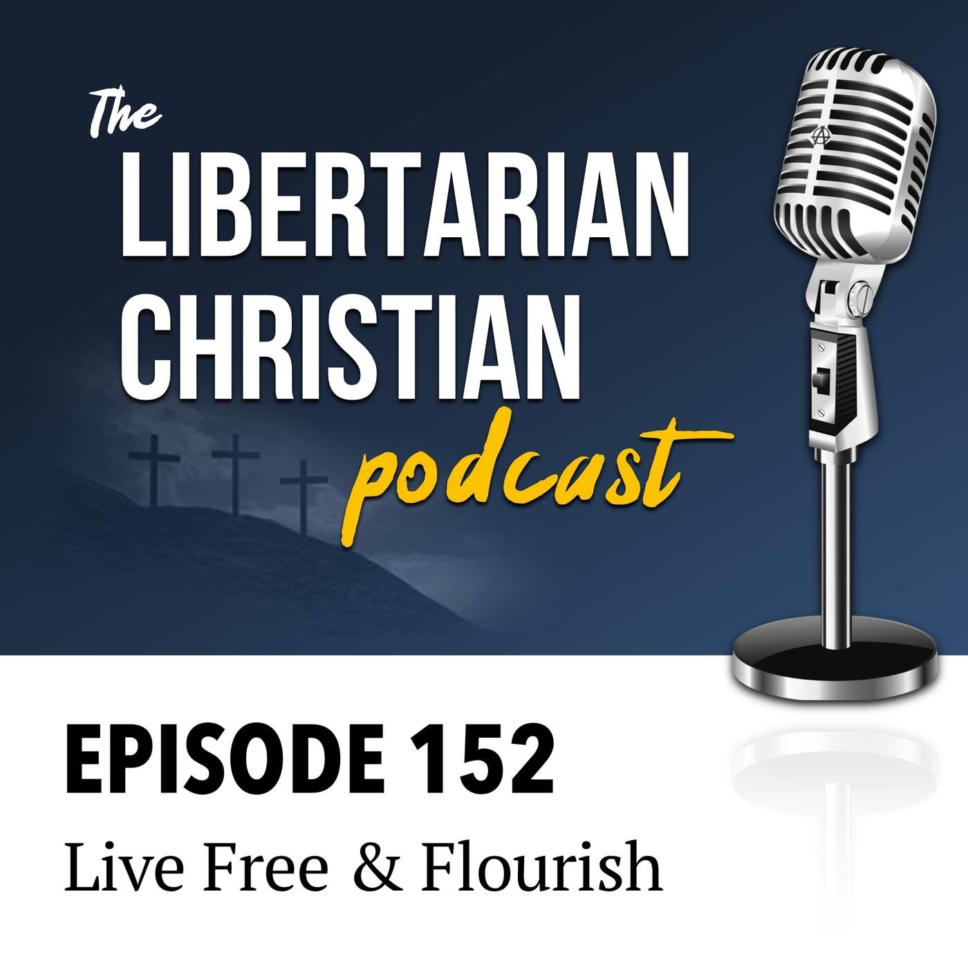 Ep 152: Live Free & Flourish