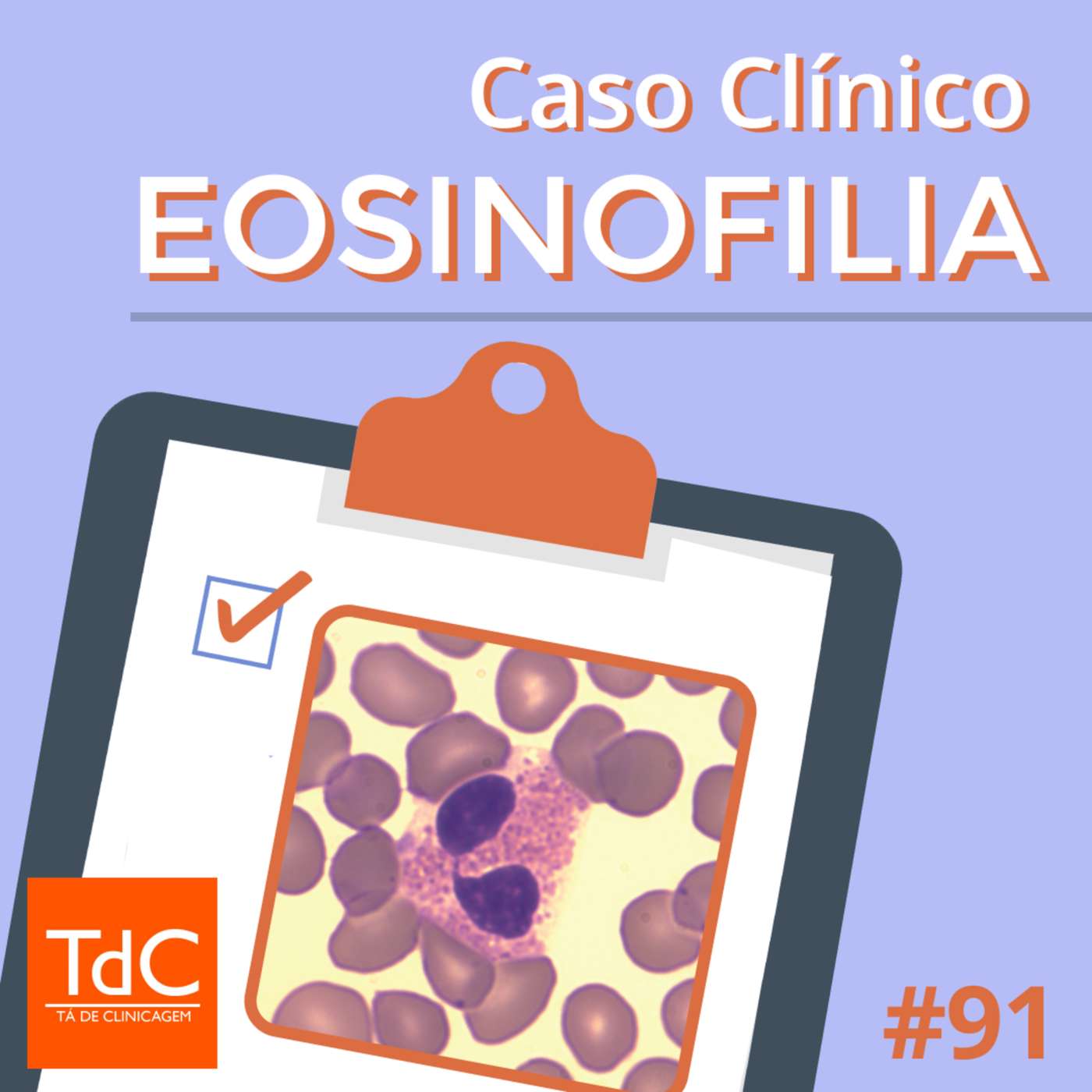 TdC 91: Caso Clínico de Eosinofilia