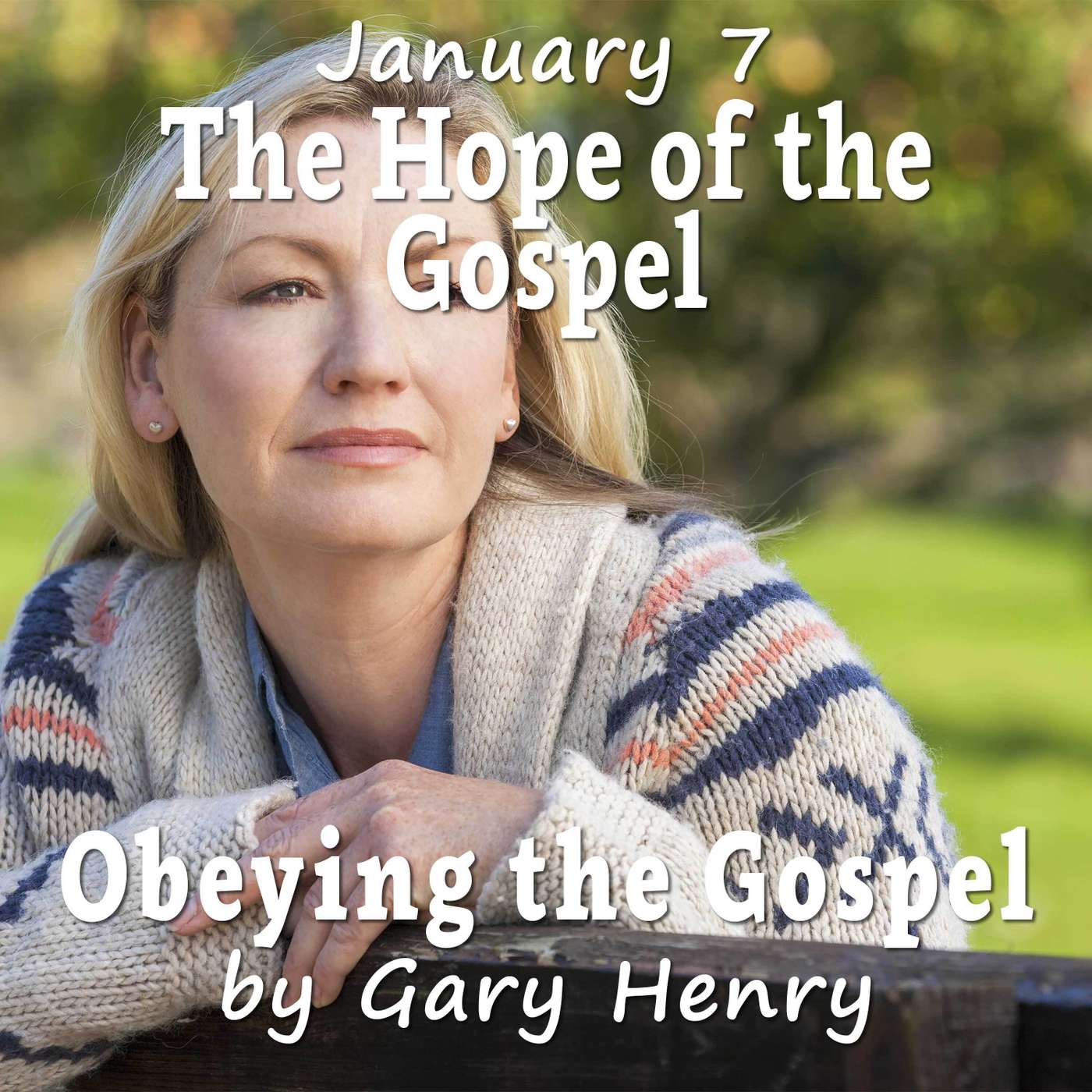The Hope of the Gospel (January 7)