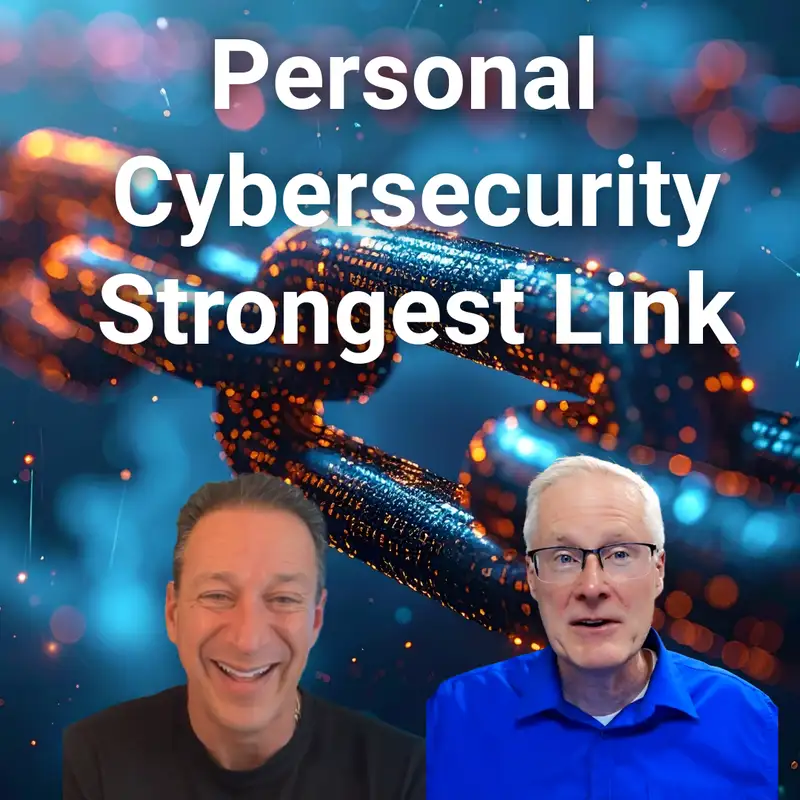 #321 Digital Personal Security: Key to corporate cybersecurity