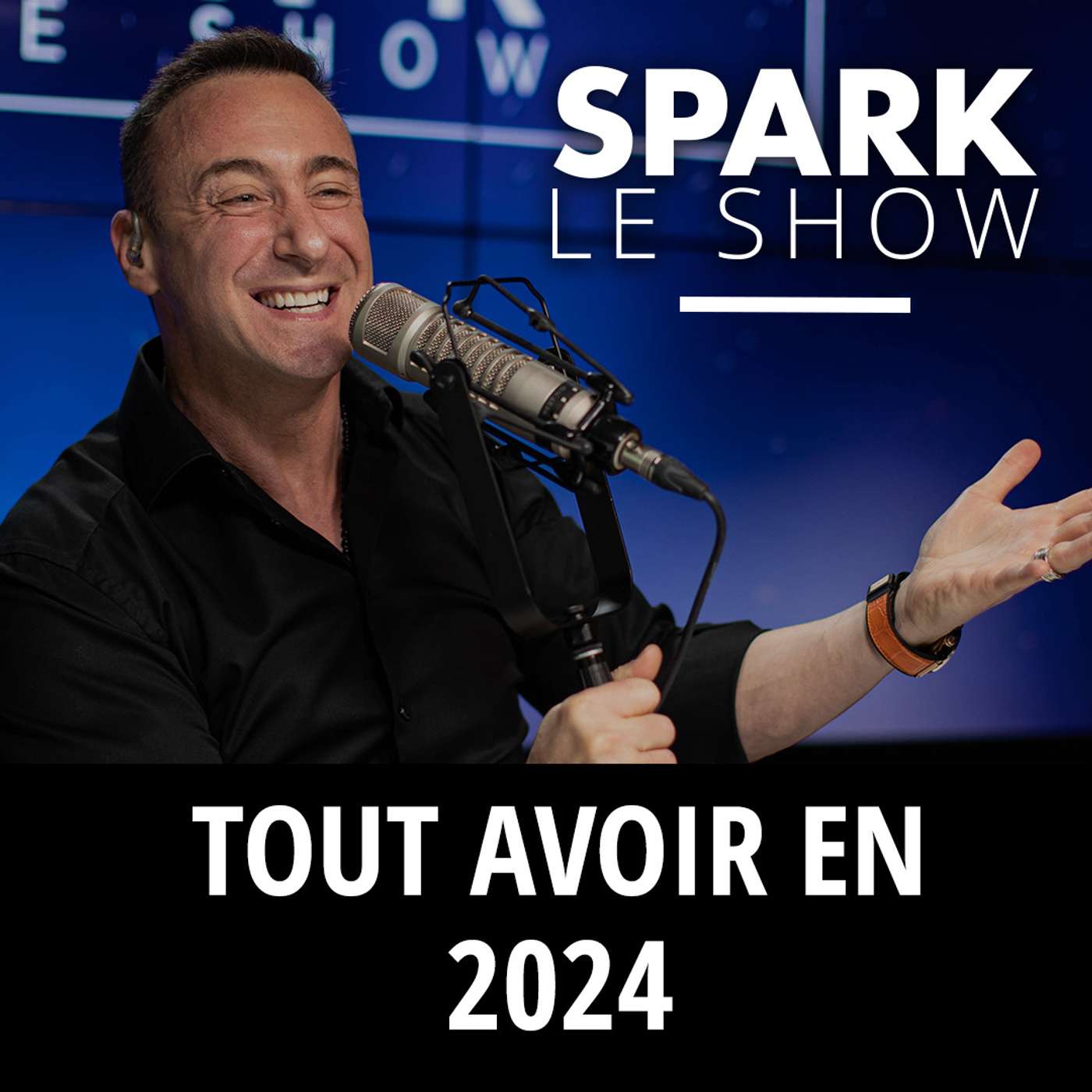 SPARK LE SHOW : Comment tout avoir en 2024 ? episode artwork