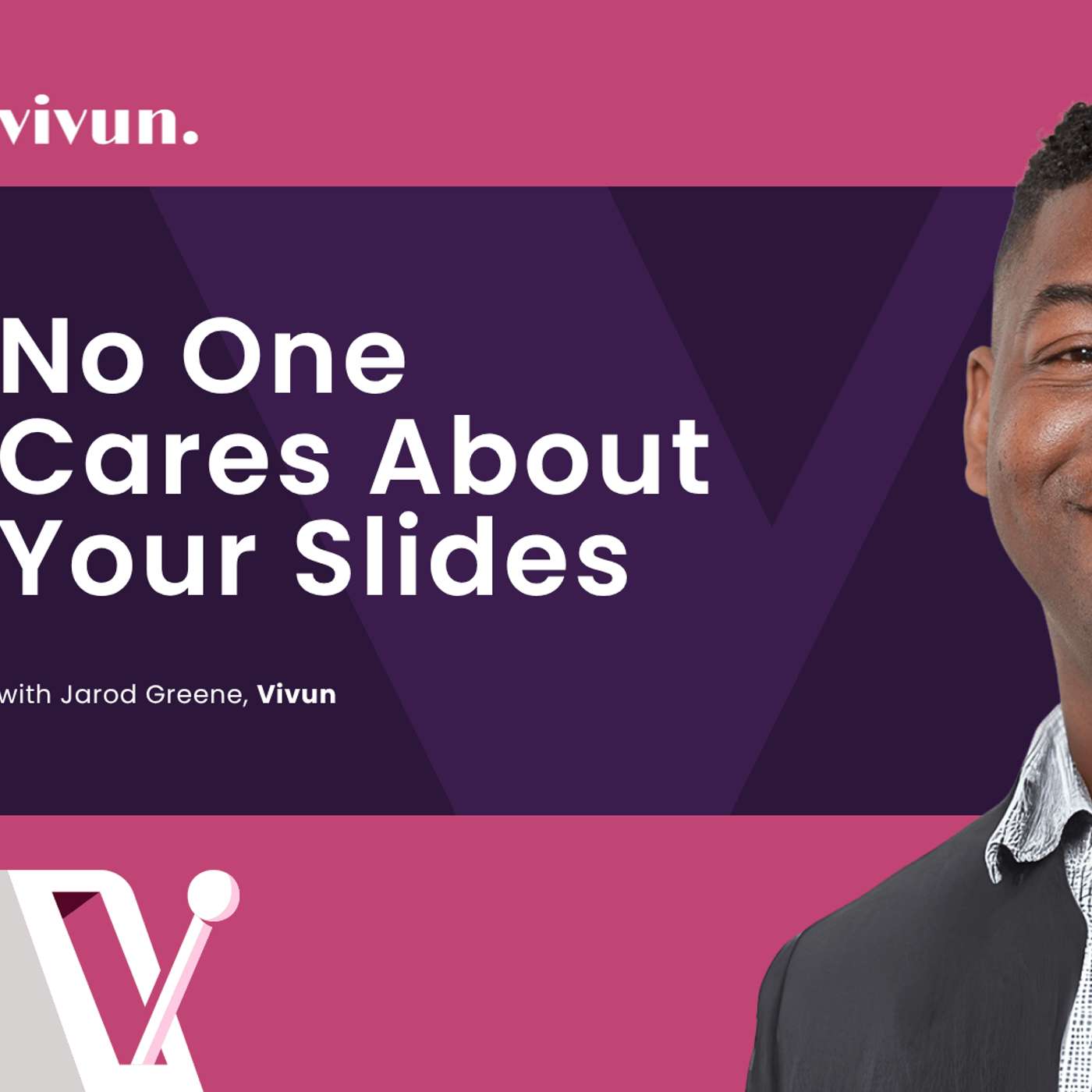 No One Cares About Your Slides