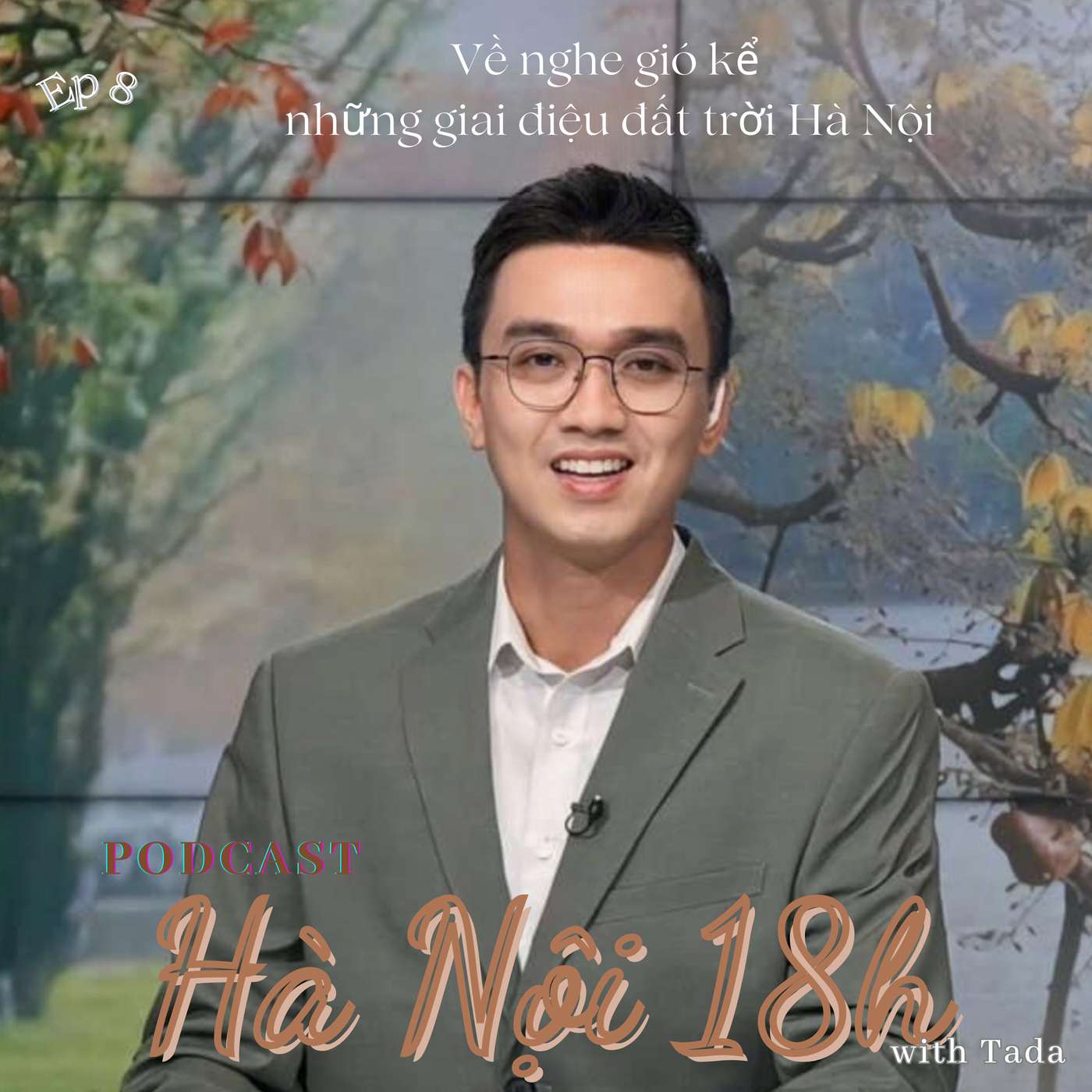 Về nghe gió kể những giai điệu đất trời Hà Nội episode artwork