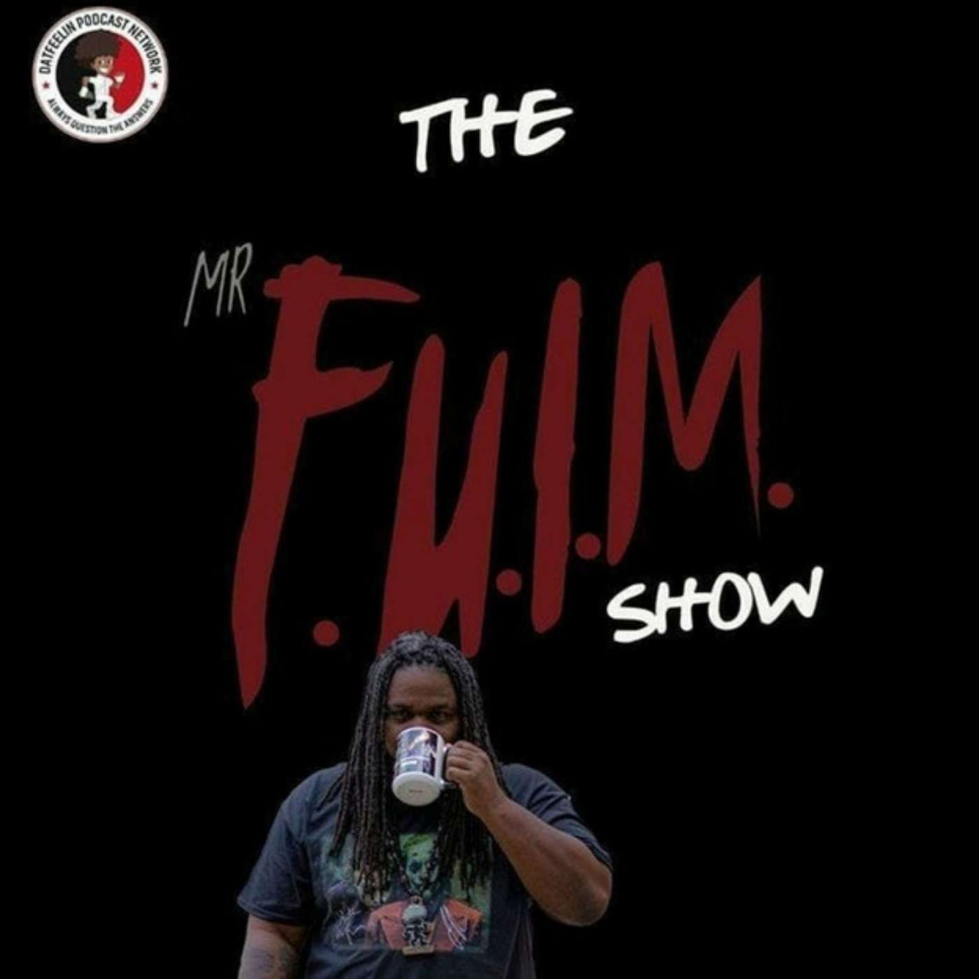 The F.U.I.M. Show podcast artwork