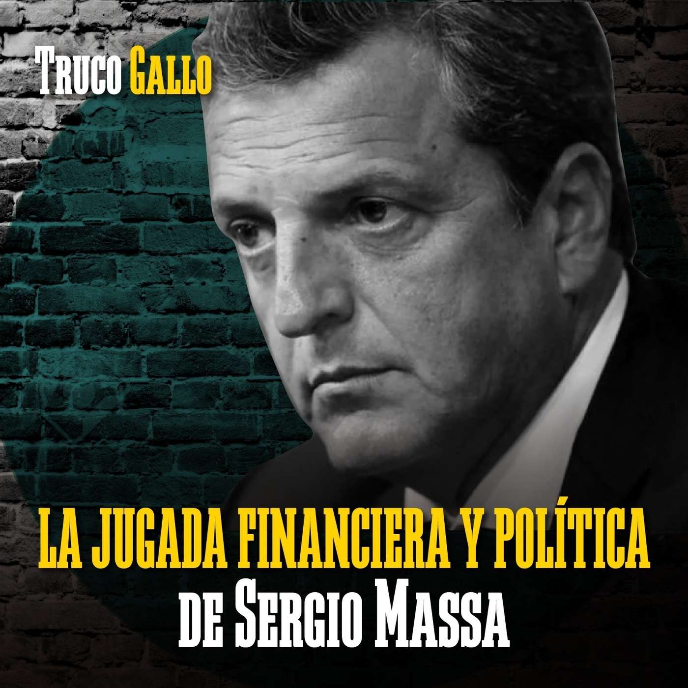 La jugada financiera y política de Sergio Massa episode artwork