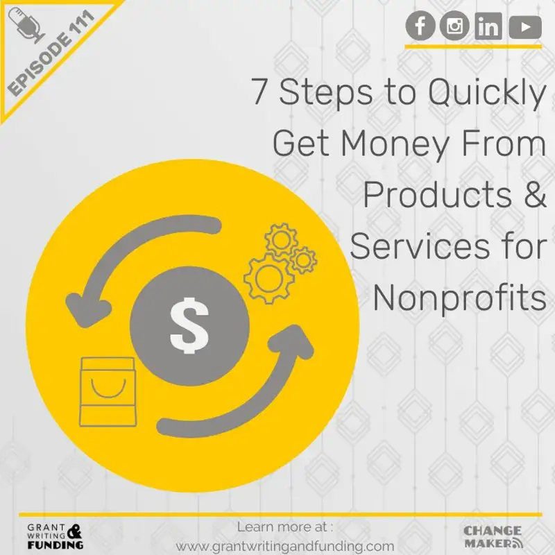 111: 7 Steps to Quickly Get Money From Products & Services for Nonprofits
