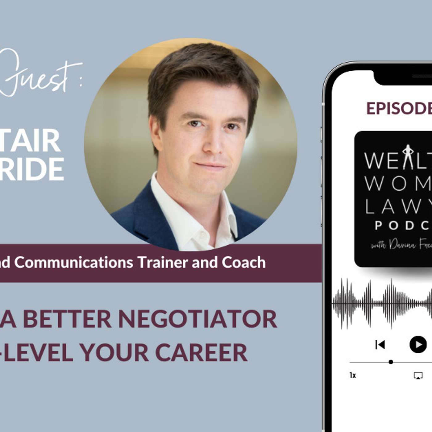 Alistair McBride| Become a Better Negotiator to Up-Level Your Career episode artwork
