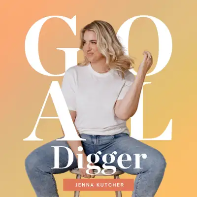 The Goal Digger Podcast