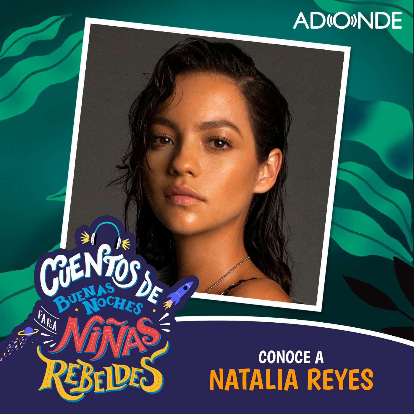 Extra: Conoce a Natalia Reyes